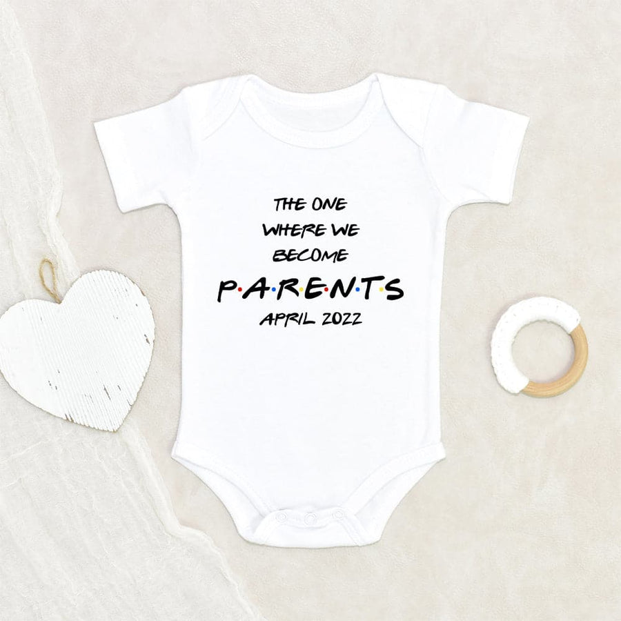 New Born Baby Onesie Cute Baby Onesie The One Where We Become Parents Personalized Baby Onesie Baby Shower Gift Custom Baby's Due Date Baby Onesie