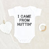 Baby Shower Gift Unique Baby Onesie I Came From Nuttin Baby Onesie Unisex Baby Onesie Pregnancy Announcement Baby Onesie Cute Baby Onesie
