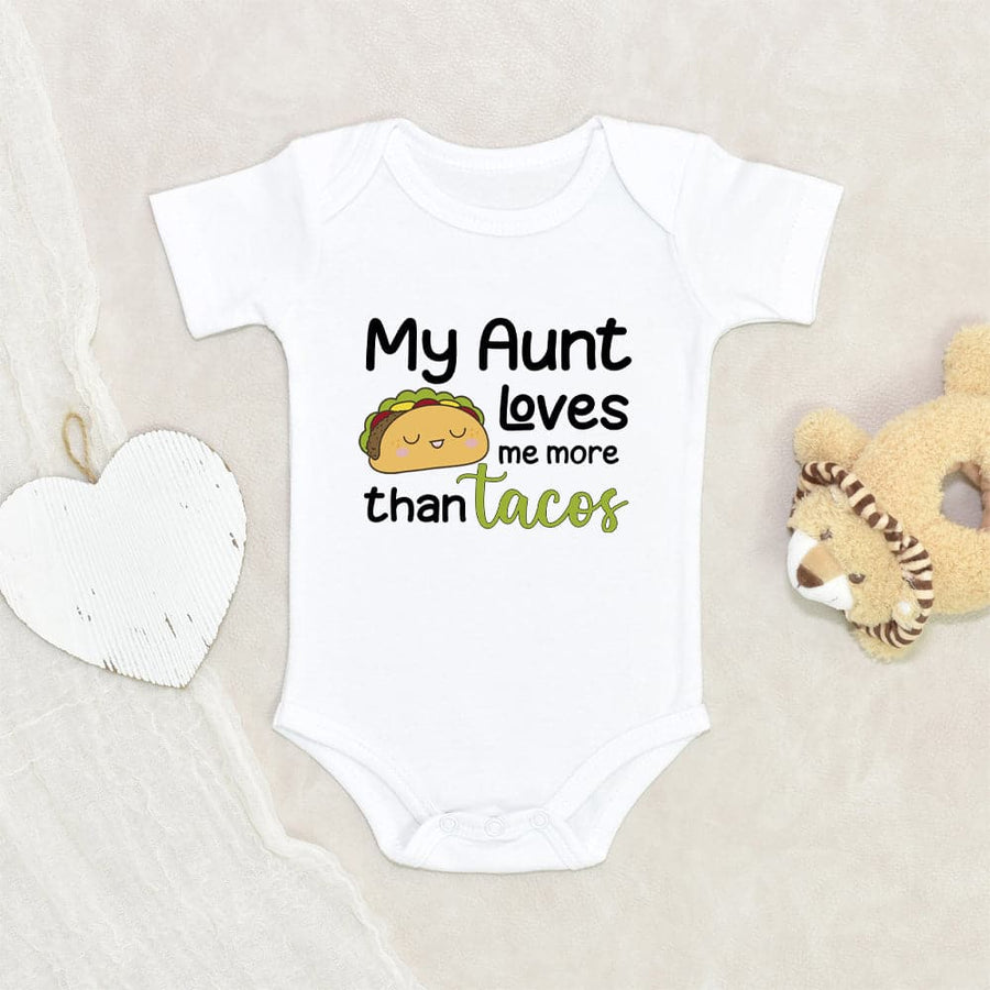 Baby Shower Gift Cute Baby Onesie My Aunt Loves Me More Than Tacos Baby Onesie Aunt and Tacos Baby Onesie Unique Baby Onesie
